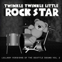Smells Like Teen Spirit(Lullaby Version of Nirvana)_Twinkle Twinkle Little Rock Star