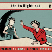 Talking with Fireworks / Here, It Never Snowed_The Twilight Sad