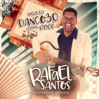Hoje Eu Danço 30 Com Você_Rafael Santos