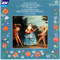 Charpentier: Les Fous Divertissants - Dialogue de deux Fous amoureux_New Chamber Opera Ensemble,The Band Of Instruments,Gary Cooper,Rachel Elliott,Christoph Wittman,Nicholas Hurndall Smith,John Bernays