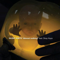 Almost nothing_SILENT POETS,Okay Kaya