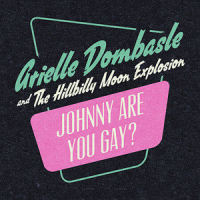 Johnny Are You Gay ?_Arielle Dombasle,The Hillbilly Moon Explosion