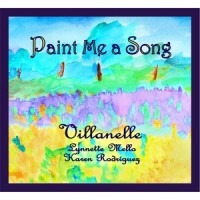 Paint Me a Song_Villanelle,Lynnette Mello,Karen Rodriguez