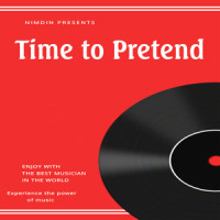Time to Pretend_Nimdin,Noah Taylor