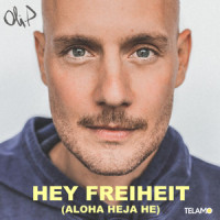 Hey Freiheit (Aloha Heja He)_Oli.P