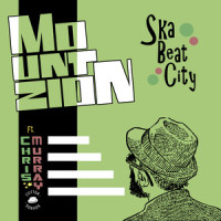 Mount Zion_Ska Beat City,Chris Murray