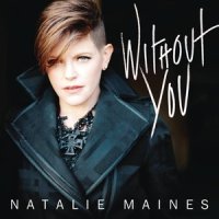 Without You_Natalie Maines