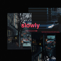 Slowly_Late June,Liam Bevin