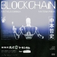 BLOCKCHAIN_Matheus Coringa,Materia Prima,SHEILA Records