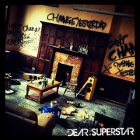 Change Yesterday_Dear Superstar,Satiar,Smethurst,Ashmead,Milton,Grimsley,Jones