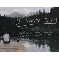 I know I am(feat. David Baker)_Parashar Kashyap,David Baker