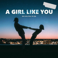 A Girl Like You_Mike Emilio,B3nte,The High