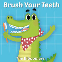 Brush Your Teeth_The Kiboomers,Wendy Wiseman,Sherry Segal,Christopher Pennington