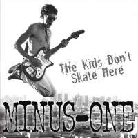 The Kids Don't Skate Here_Minus One