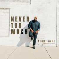 Never Too Much_Leon Timbo