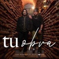 Tu Obra (feat. Jean Carlos)_Vini Worship,Jean Carlos