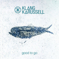 Good To Go_Klangkarussell