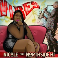 Vibes (feat. Northside Hi)_Nicole,Northside Hi