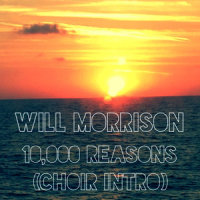 10,000 Reasons(Synth Intro)_Will Morrison