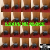Leave Me Alone_EJ,Elijah Valentino