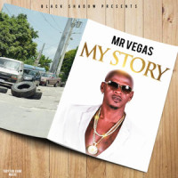 My Story_Mr. Vegas,Black Shadow,Troy Rami,Clifford Smith