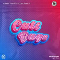 Cali Bags_Baba Hassan,Pusher,Oska030,Polski Bandyta,Lotuseffekt