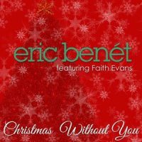 Christmas Without You_Eric Benet,Faith Evans