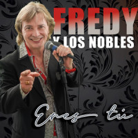 Eres Tú_Fredy y Los Nobles