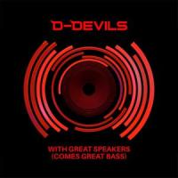 With Great Speakers(Comes Great Bass)_D-Devils