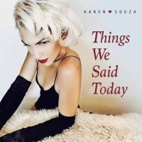 Things We Said Today_Karen Souza