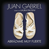 Abrázame Muy Fuerte_Juan Gabriel,Laura Pausini