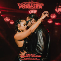 Together Forever_Yo Yo Honey Singh