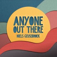 Anyone Out There_Niels Geusebroek