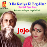 O Ho Nadiya Ki Beg-Dhar_Miss Jojo,Rabindranath Tagore