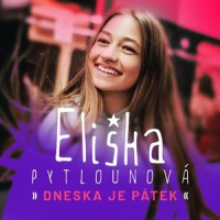 Dneska Je Pátek(feat. Olga Lounova)_Eliška Pytlounová,Olga Lounova