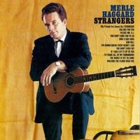 (All Of My Friends Are Gonna Be) Strangers_Merle Haggard