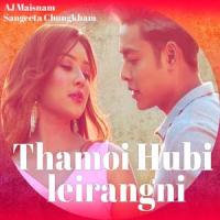 THAMOI HUBI LEIRANGNI (feat. AJ MAISNAM & SANGEETA CHUNGKHAM)_ESHEI COLLECTION,Aj Maisnam,Sangeeta Chungkham