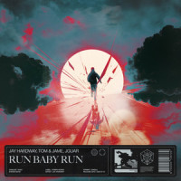 Run Baby Run_Jay Hardway,Tom & Jame,JGUAR
