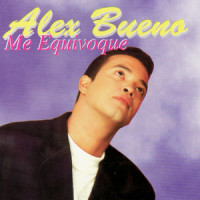 Me Equivoque_Alex Bueno