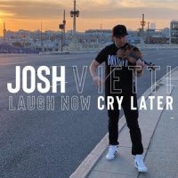 Laugh Now Cry Later_Josh Vietti