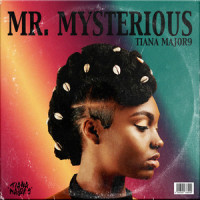 Mr. Mysterious_Tiana Major9