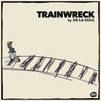 Trainwreck_De La Soul
