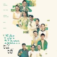 Việt Nam Tử Tế_Lam Trường,Tóc Tiên,Hoàng Thùy Linh,ERIK,Phượng Liên