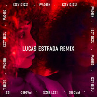 Faded_Izzy Bizu,Lucas Estrada