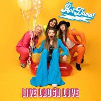 Live Laugh Love_The Hot Damn!
