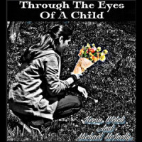 Through the Eyes of a Child_Michael Mcinelly,KEVIN WELCH,Bbg Rock Solid Productions