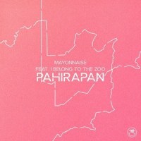 Pahirapan(feat. I Belong To The Zoo)_Mayonnaise,I Belong To The Zoo