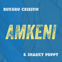 Ndagukunda_Snarky Puppy,Bukuru Celestin