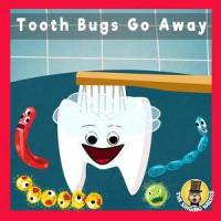 Tooth Bugs Go Away_The Singing Walrus