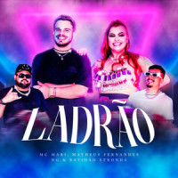 Ladrão_Mc Mari,Matheus Fernandes,DG e Batidão Stronda